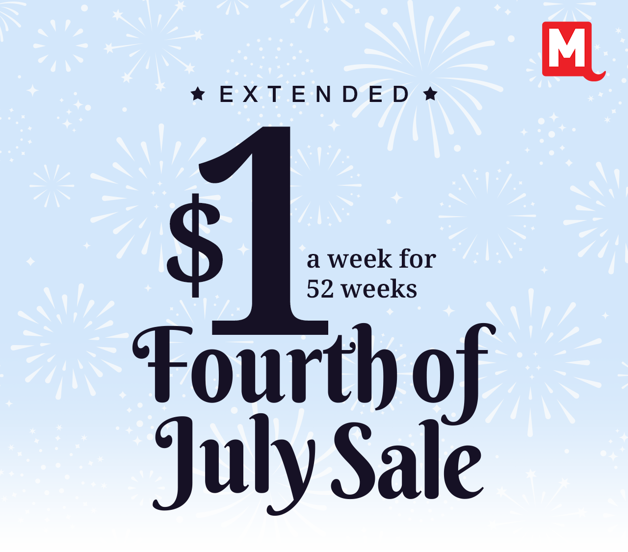 Extended $1 a week for 52 weeks 4th of July Sale