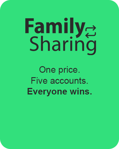 Family Sharing logo, One price. Five accounts. Everyone wins.