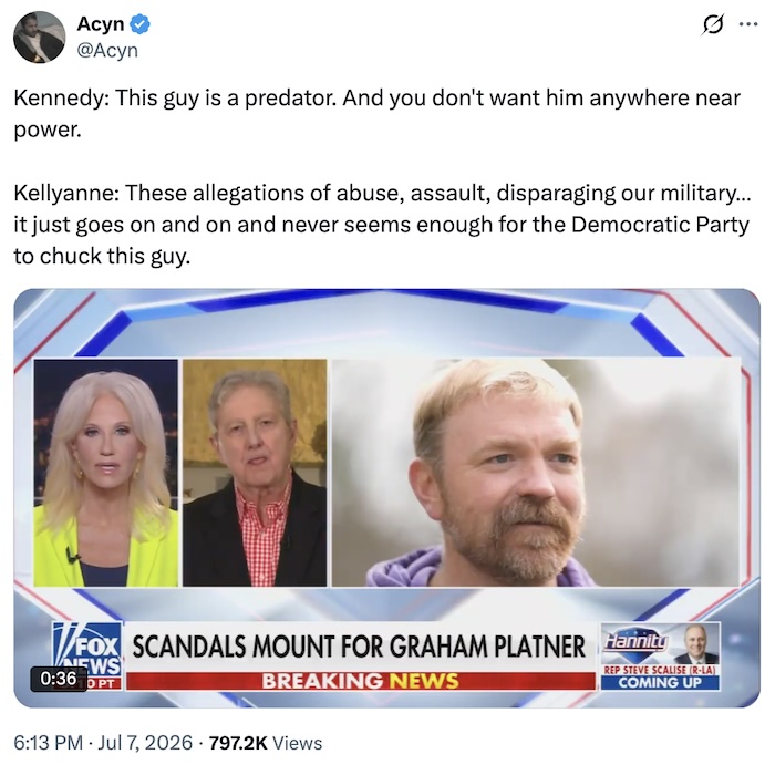 Acyn on Bluesky; Kennedy: This guy is a predator. And you don't want him anywhere near power.  Kellyanne: These allegations of abuse, assault, disparaging our military… it just goes on and on and never seems enough for the Democratic Party to chuck this guy.