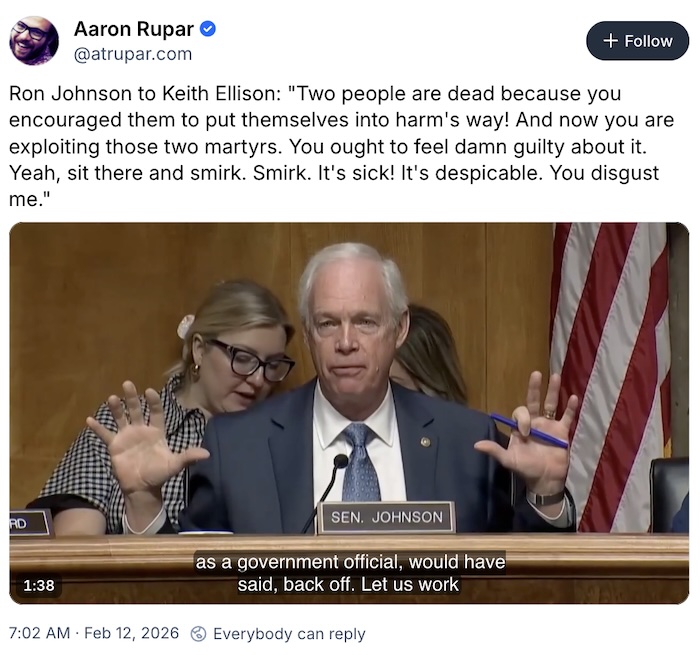 Aaron Rupar on Bluesky; Ron Johnson to Keith Ellison: 