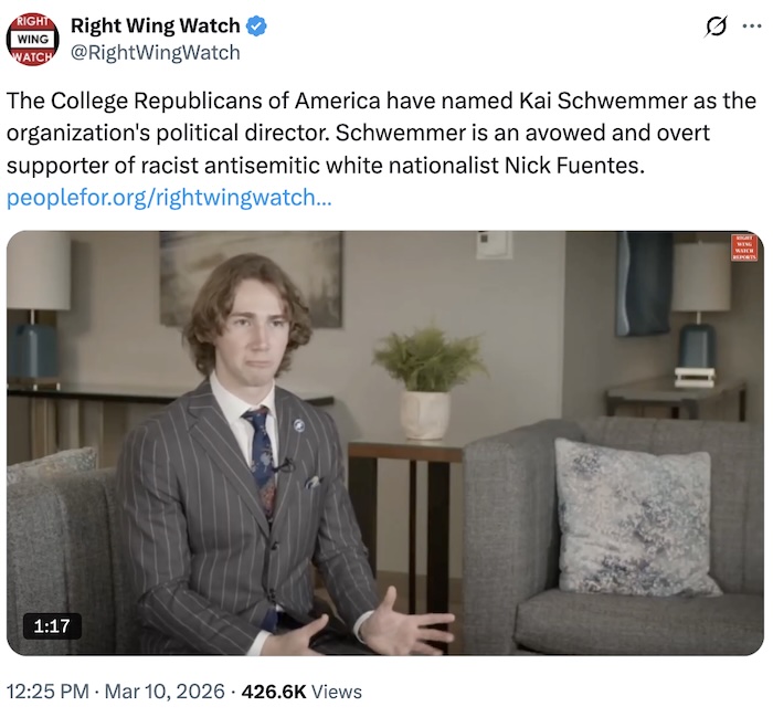 Right Wing Watch on X.com; The College Republicans of America have named Kai Schwemmer as the organization's political director. Schwemmer is an avowed and overt supporter of racist antisemitic white nationalist Nick Fuentes. 