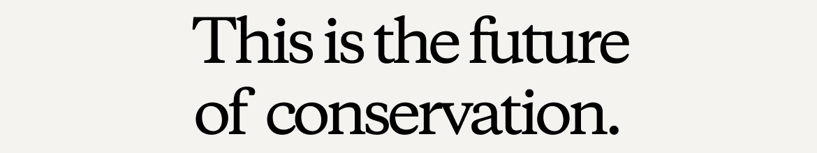 This is the future of  conservation.