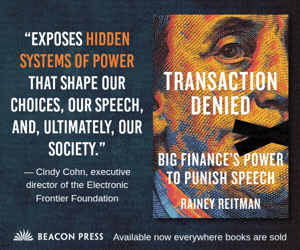 Exposes how companies use their power to silence dissenting voices and hurt democracy through the practice of financial censorship