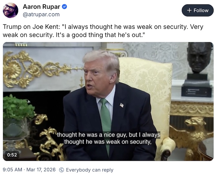 Aaron Rupar on Bluesky; Trump on Joe Kent: 