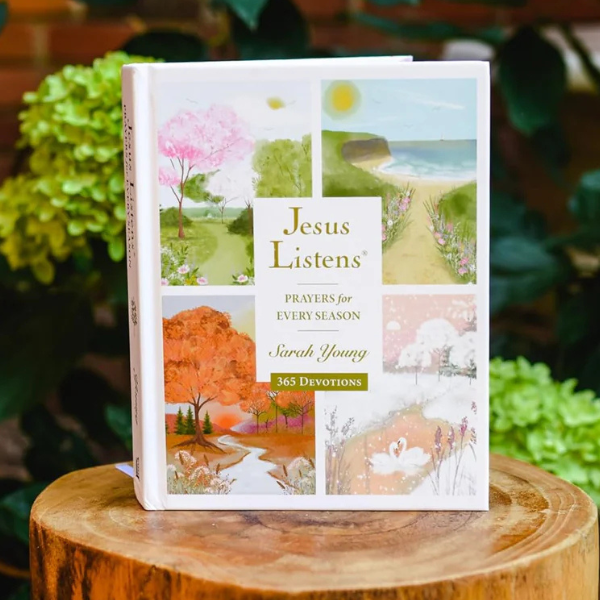 Jesus Listens: Prayers for Every Season Jesus Listens: Prayers for Every Season