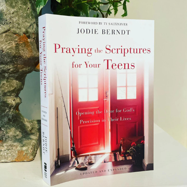 Praying the Scriptures for Your Teens