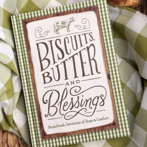 Biscuits, Butter, and Blessings