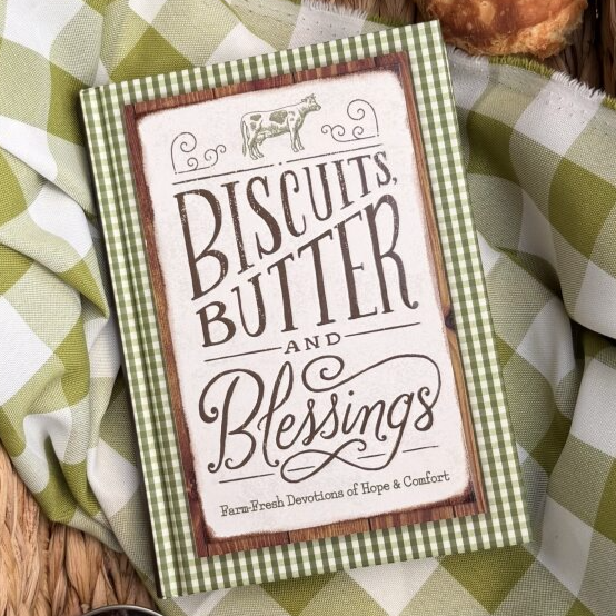 Biscuits, Butter, and Blessings