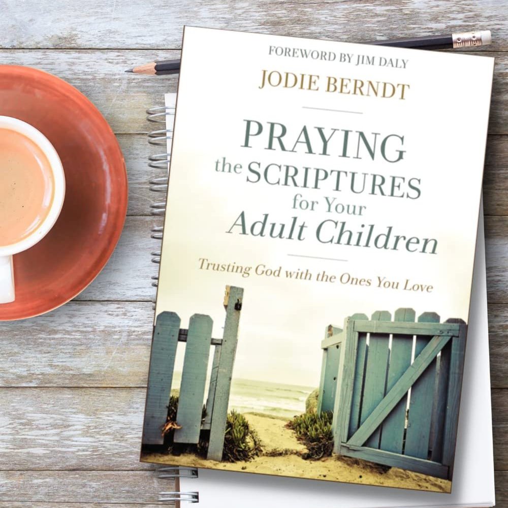 Praying the Scriptures for Your Adult Children