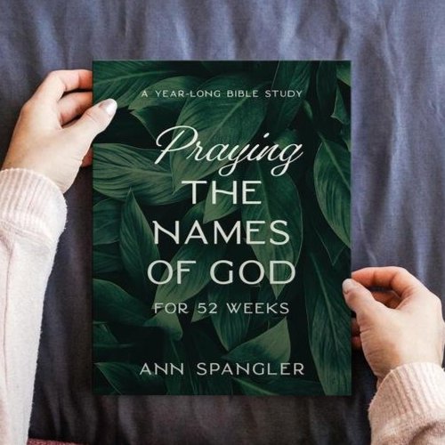Praying the Names of God for 52 Weeks