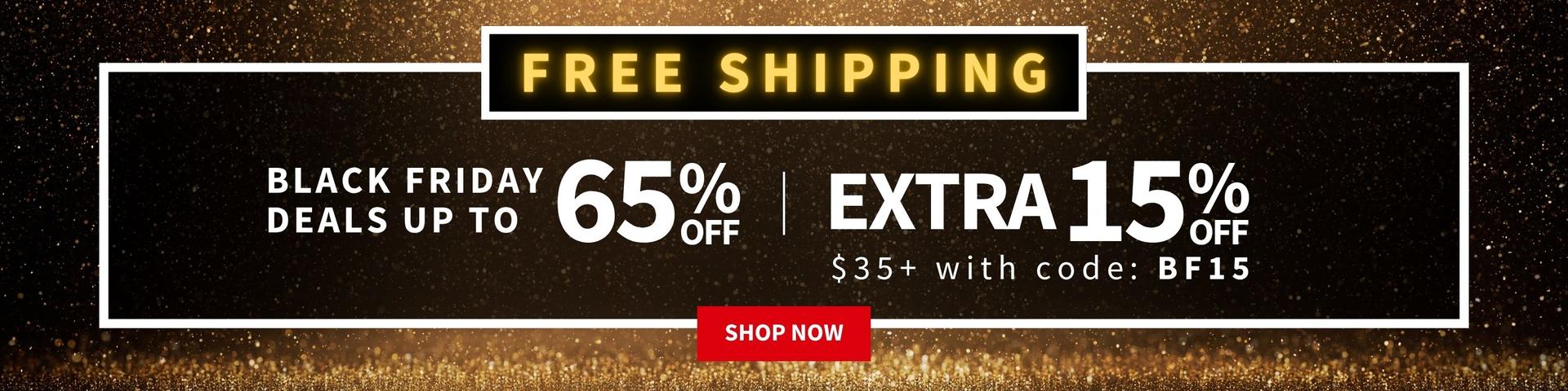 Black Friday Deals - up to 65% off + an extra 15% off $35+ and get FREE shipping