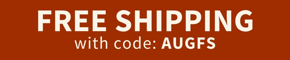 Free shipping with code AUGFS