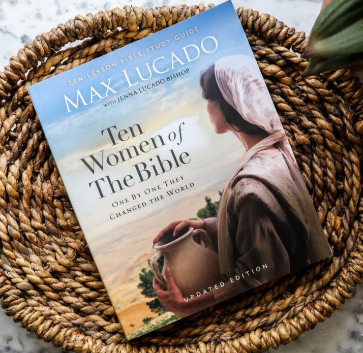 Ten Women of the Bible Updated Edition: How God Used Imperfect People to Change the World