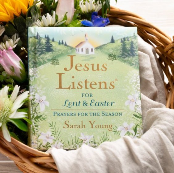 Jesus Listens—for Lent and Easter, Padded Hardcover, with Full Scriptures