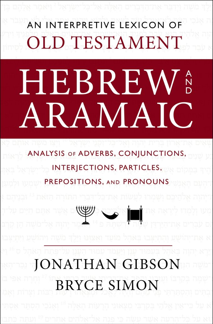 An Interpretive Lexicon of Old Testament Hebrew and Aramaic An Interpretive Lexicon of Old Testament Hebrew and Aramaic