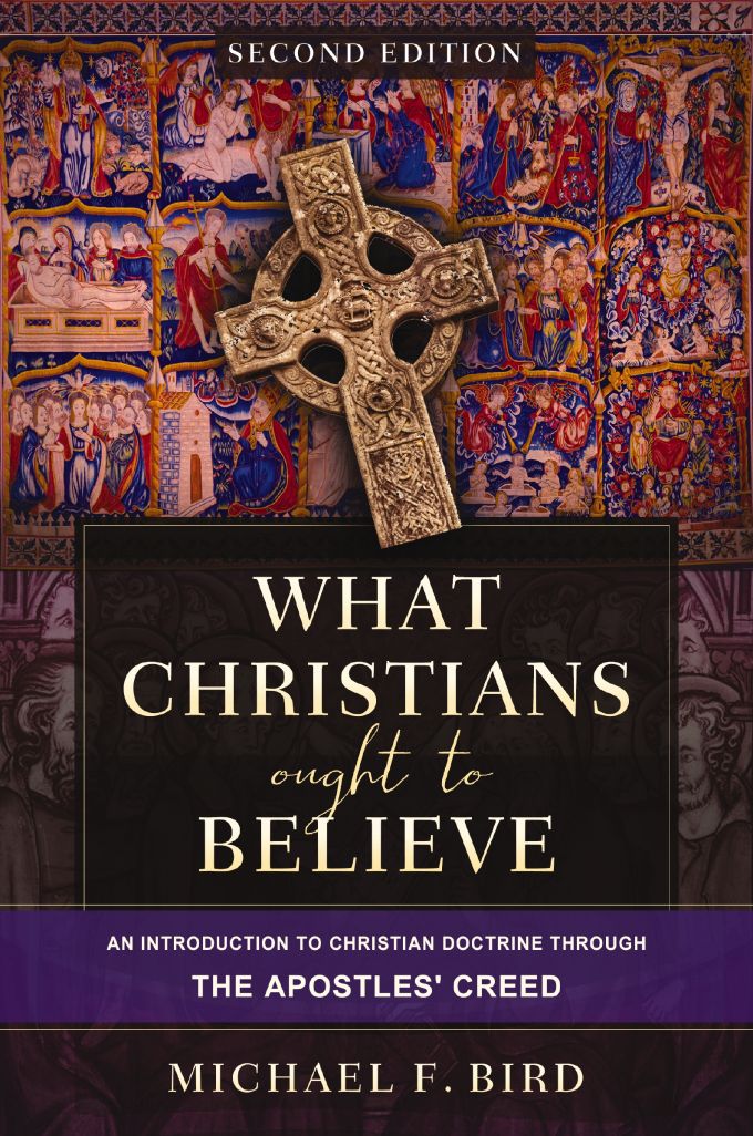 What Christians Ought to Believe, Second Edition What Christians Ought to Believe, Second Edition