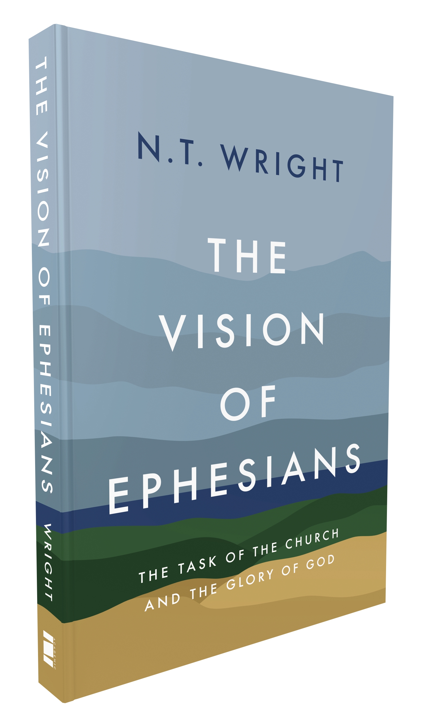 The Vision of Ephesians The Vision of Ephesians