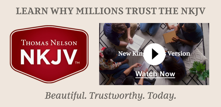 Learn Why Millions Trust The NKJV