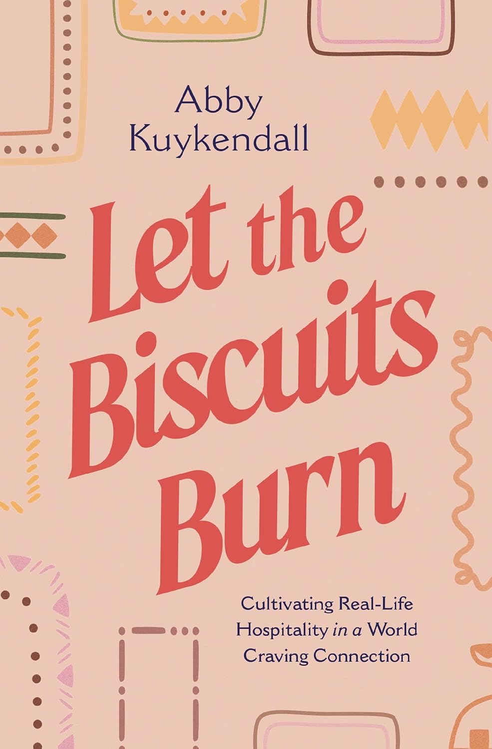 Let the Biscuits Burn