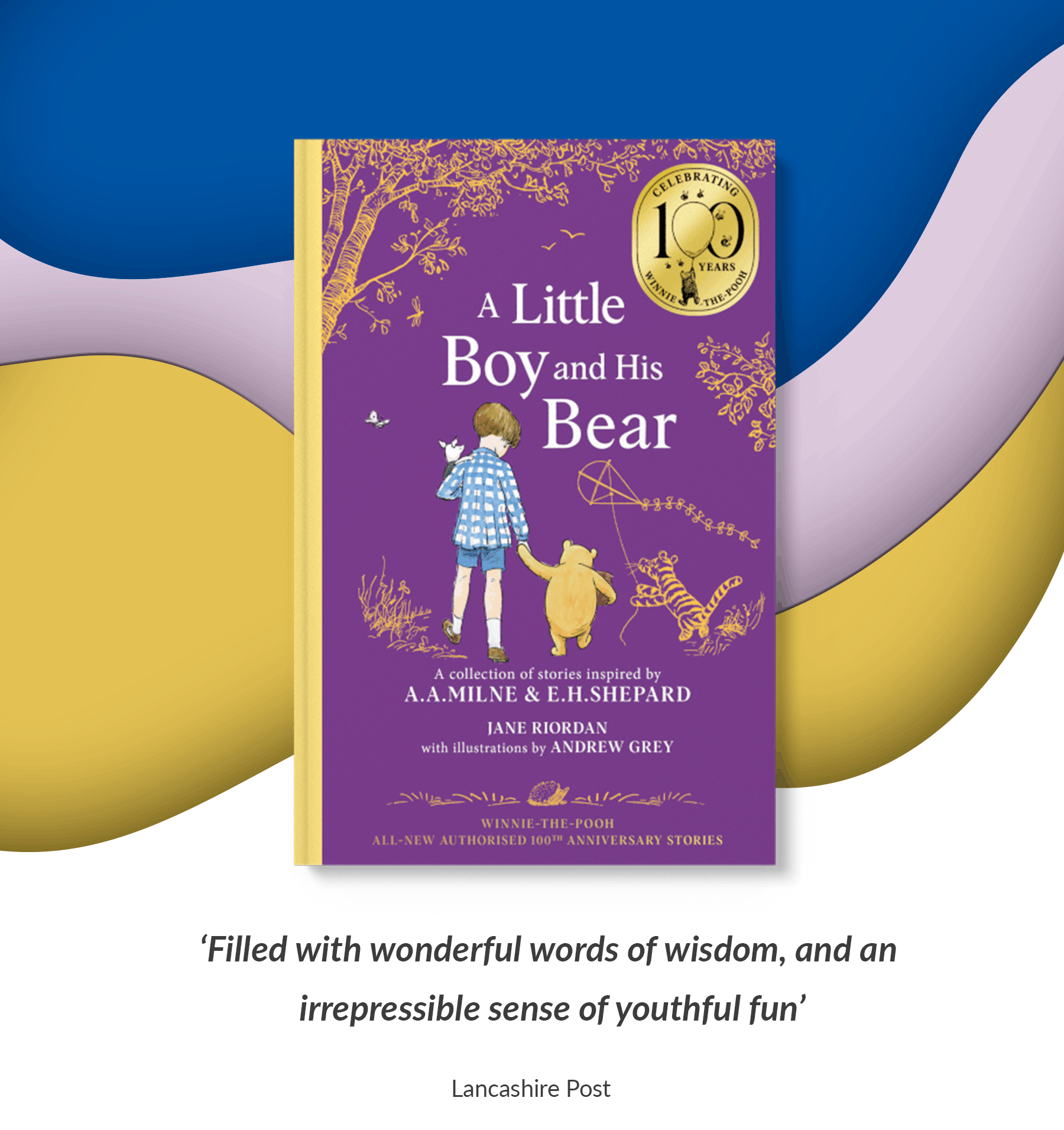 Book - Winnie-the-Pooh: A Little Boy and His Bear by Jane Riordan, Illustrated by Andrew Grey