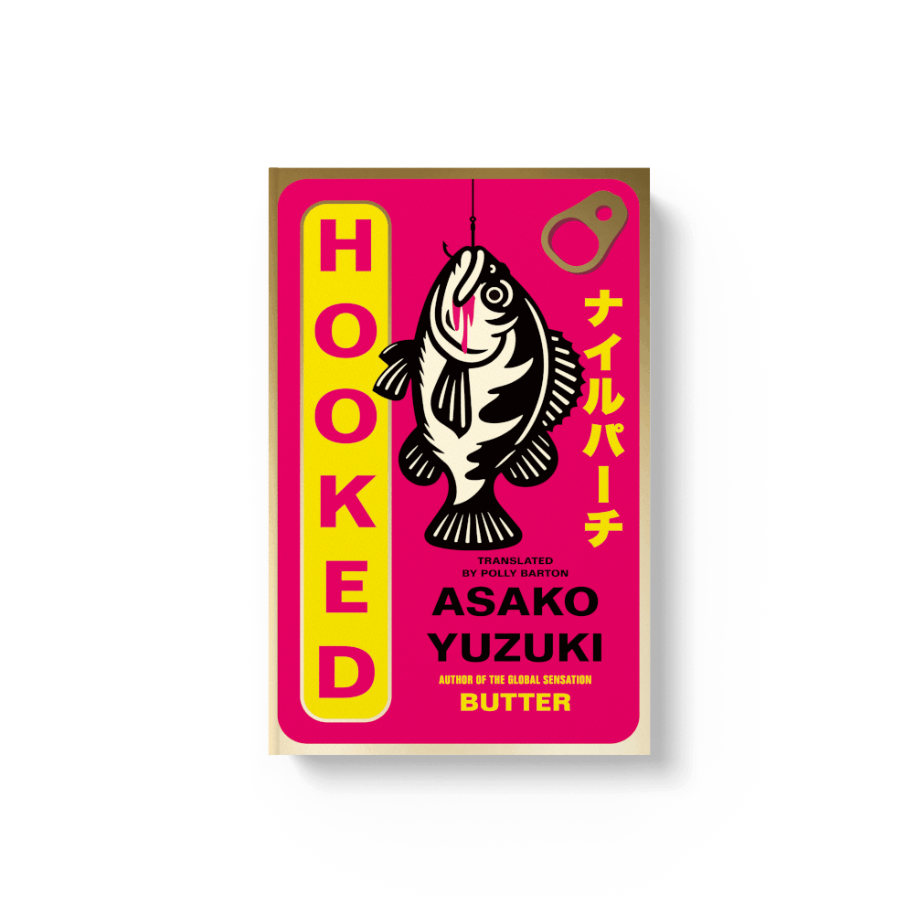 Book - Hooked by Asako Yuzuki