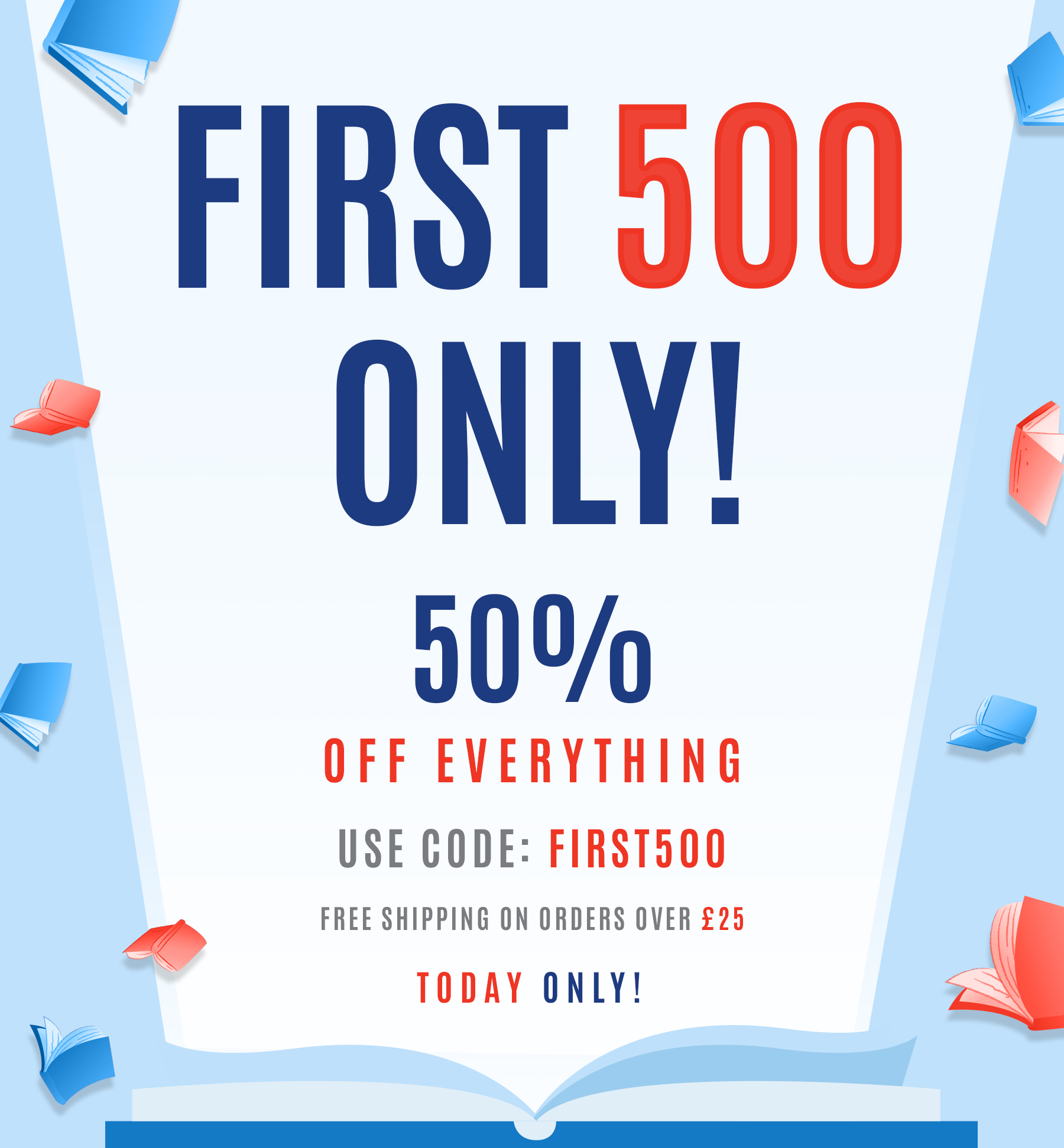 Get 50% off all books with code FIRST500 at checkout. First 500 customers only. Ends at midnight!