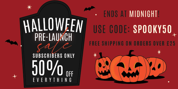 50% off all books with code SPOOKY50 for subscribers only until end of day tomorrow!