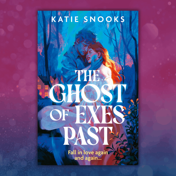 Book - The Ghost of Exes Past by Katie Snooks