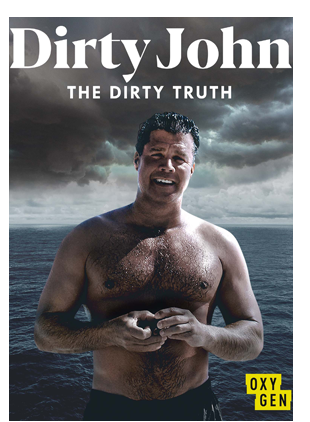 DIRTY JOHN: THE DIRTY TRUTH
