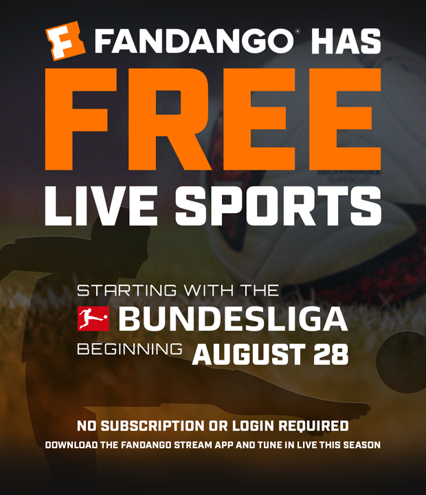 FANDANGO HAS FREE LIVE SPORTS STARTING WITH THE BUNDESLIGA BEGINNING AUGUST 28