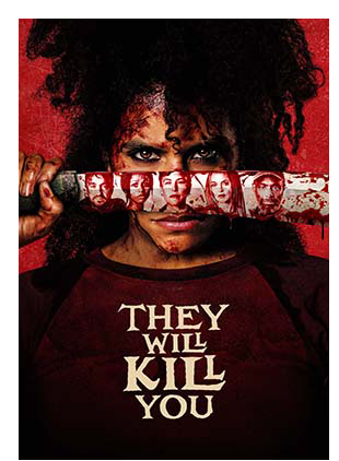 THEY WILL KILL YOU