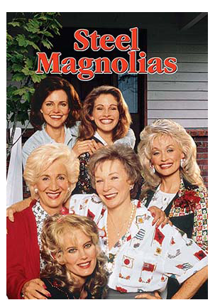 STEEL MAGNOLIAS