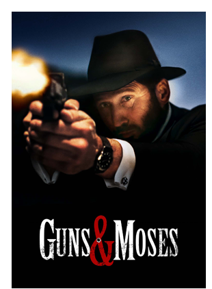 GUNS & MOSES