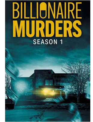 BILLIONAIRE MURDERS: SEASON 1