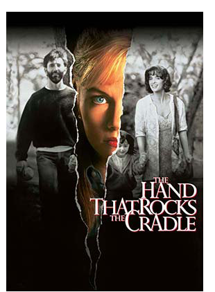 THE HAND THAT ROCKS THE CRADLE