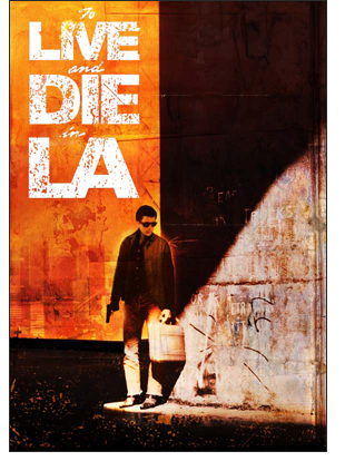 TO LIVE AND DIE IN L.A.