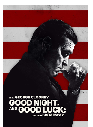 GOOD NIGHT, AND GOOD LUCK: LIVE FROM BROADWAY