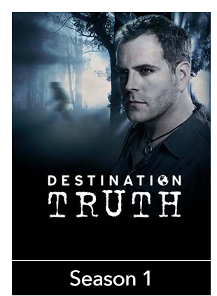 DESTINATION TRUTH: SEASON 1