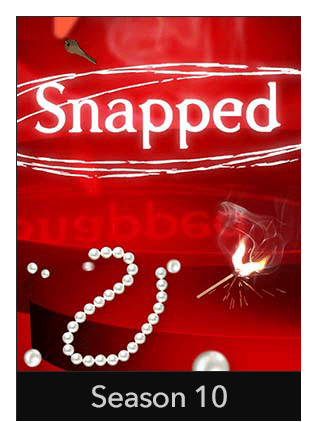 SNAPPED: SEASON 10