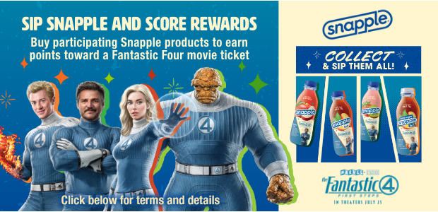 SIP SNAPPLE AND SCORE REWARDS
