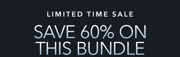 SAVE 60% ON THIS BUNDLE