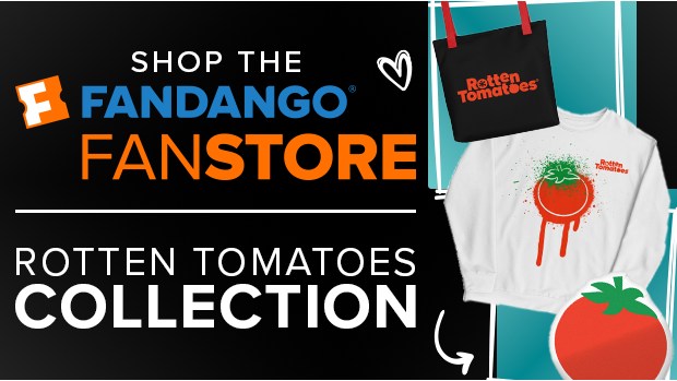 SHOP THE FANDANGO FANSTORE ROTTEN TOMATOES COLLECTION