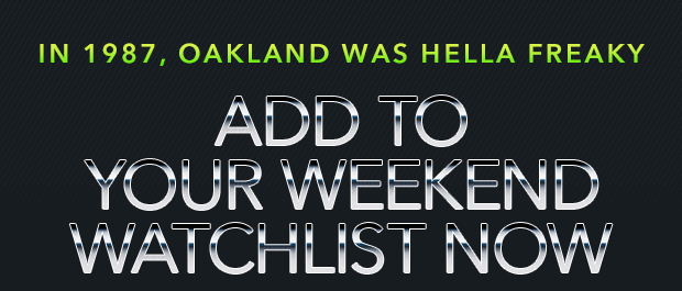 ADD TO YOUR WEEKEND WATCHLIST NOW