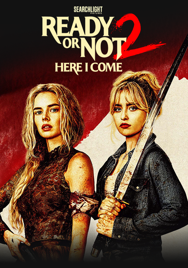 READY OR NOT 2: HERE I COME
