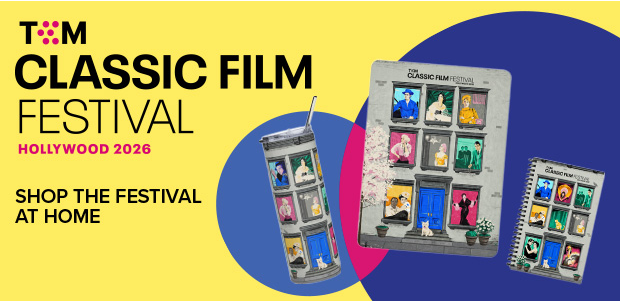 TCM CLASSIC FILM FESTIVAL