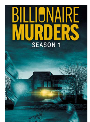 BILLIONAIRE MURDERS: SEASON 1