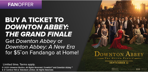 BUY A TICKET TO DOWNTON ABBEY: THE GRAND FINALE