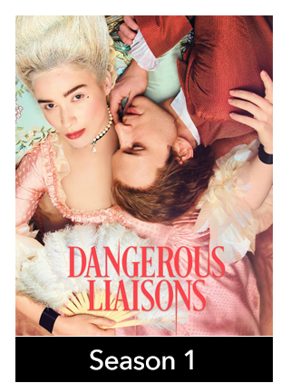 DANGEROUS LIASONS: SEASON 1