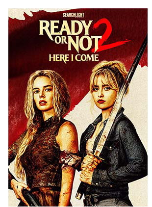 READY OR NOT 2: HERE I COME