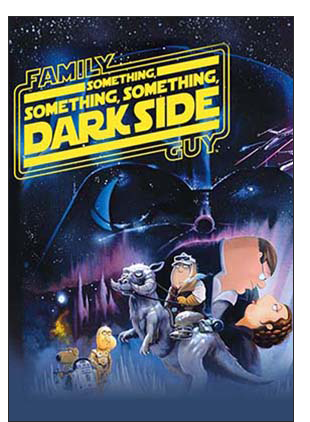 FAMILY GUY: SOMETHING, SOMETHING, SOMETHING, DARK SIDE